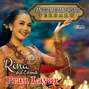 收聽Rina Aditama的Prau Layar (From "Langgam Campursari Terbaru")歌詞歌曲