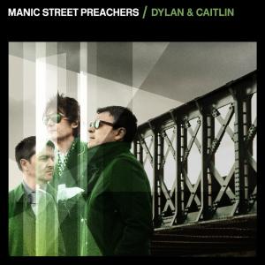 收聽Manic Street Preachers的Dylan & Caitlin歌詞歌曲