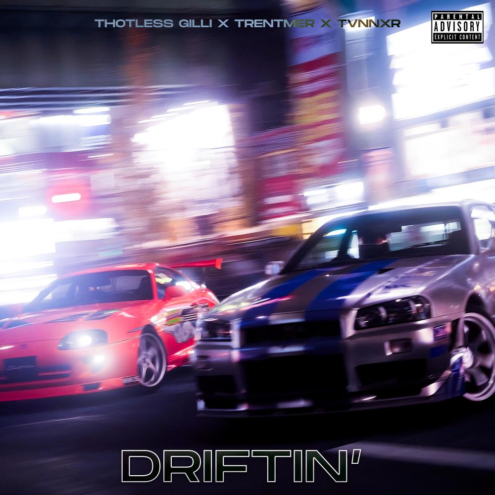 Driftin' (feat. tvnnxr & Trentmer) (Explicit)