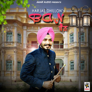 收聽Harjass Dhillon的Ban歌詞歌曲