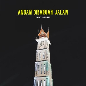 Album Angan Dibaruah Jalan oleh Herry Tanjung