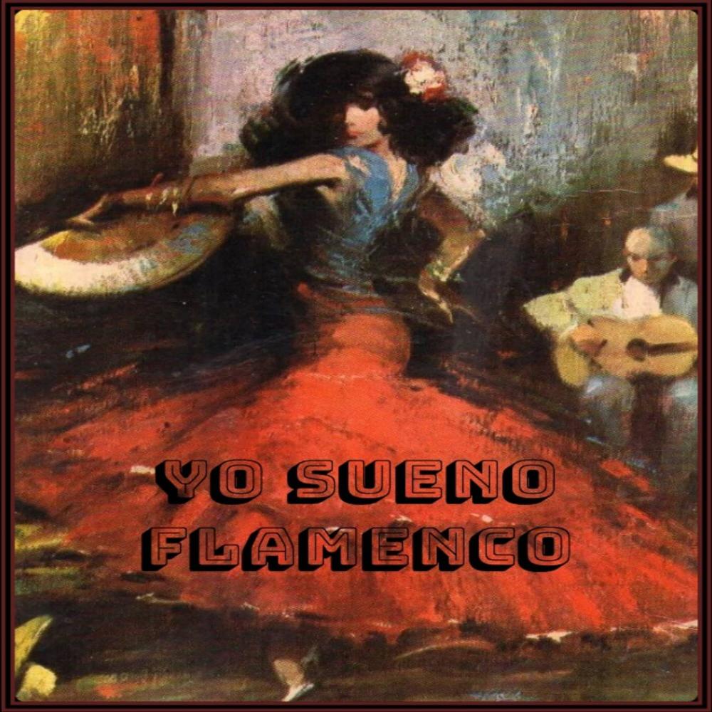 Yo Sueno Flamenco (Versión Extendida)