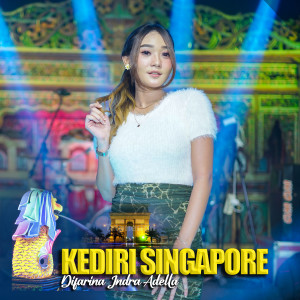 Dengarkan Kediri Singapore lagu dari Difarina Indra dengan lirik