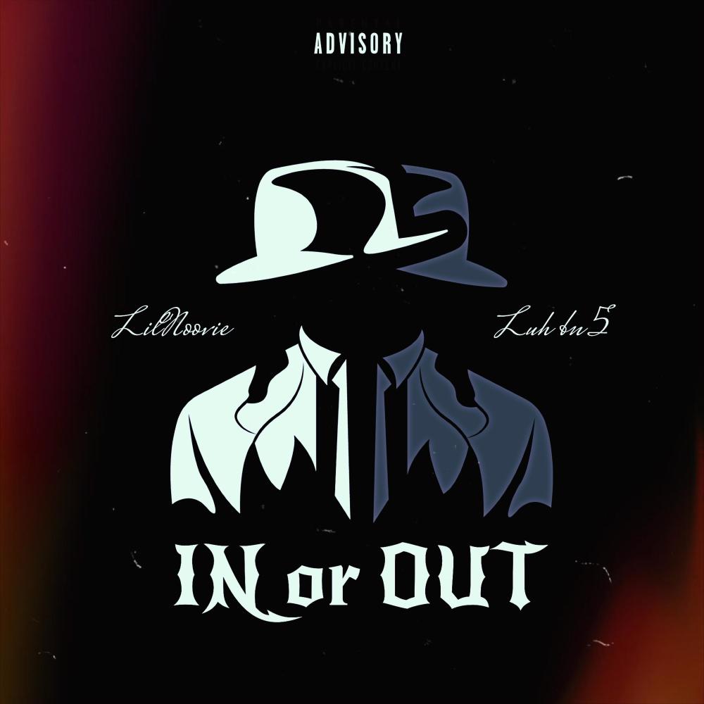 in or out (feat. Luh bn 5) (Explicit)