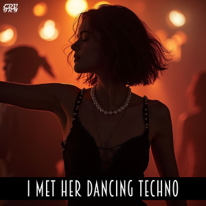 Listen to I Met Her Dancing Techno song with lyrics from EduTry
