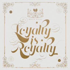 Mastakilla的專輯Loyalty Is Royalty