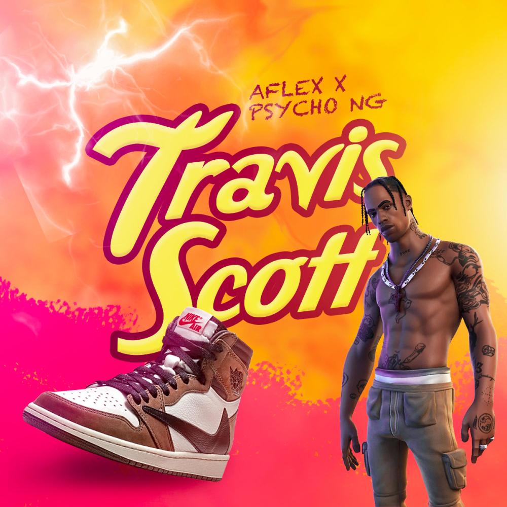 TRAVIS SCOTT (feat. Aflex & Psycho Ng)