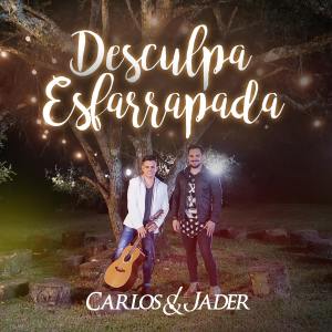 Dengarkan Desculpa Esfarrapada lagu dari Carlos & Jader dengan lirik