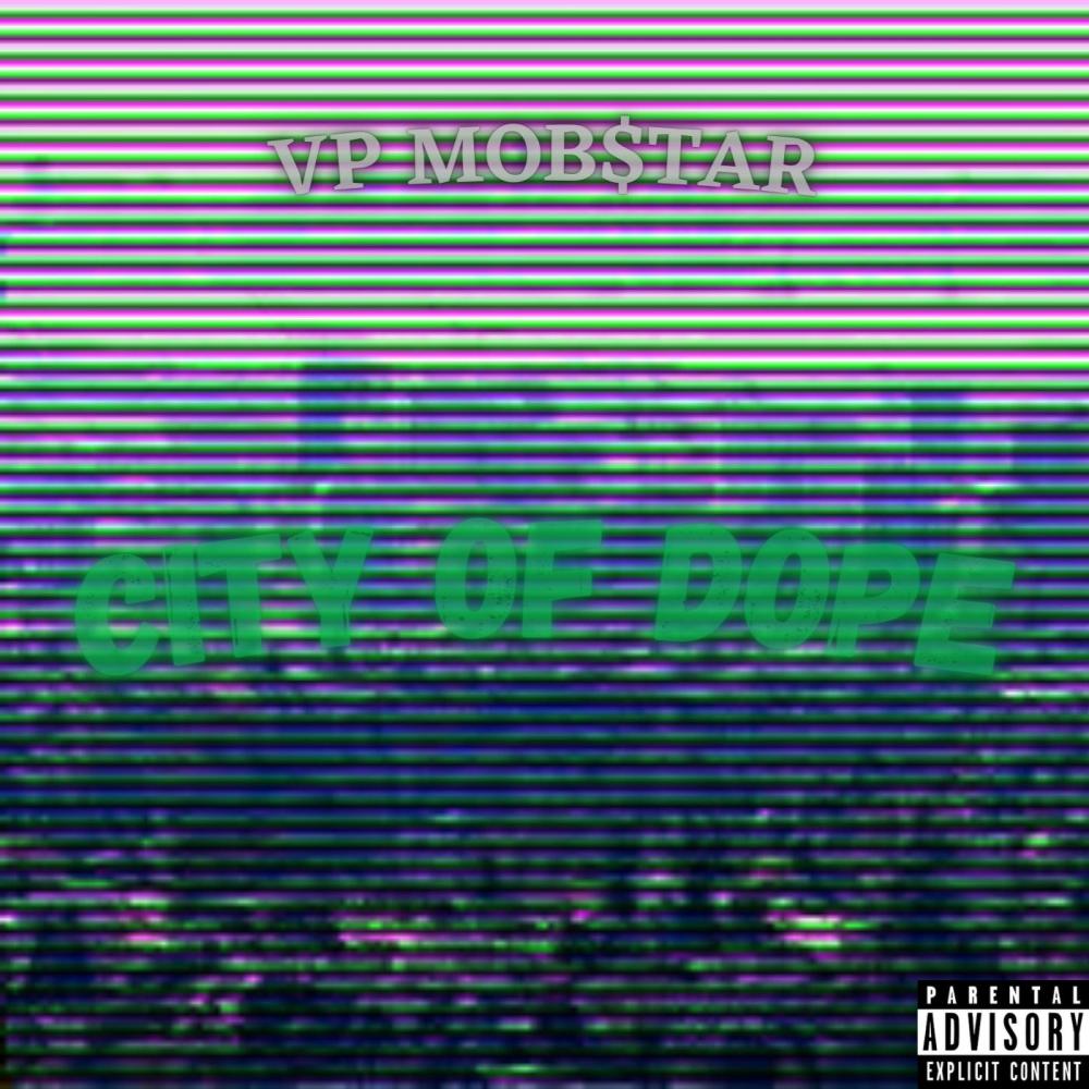City Of Dope (Explicit)
