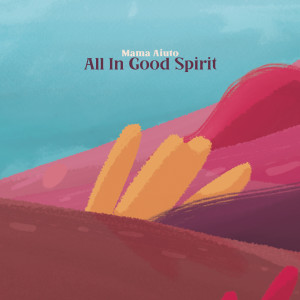 Album All In Good Spirit from 