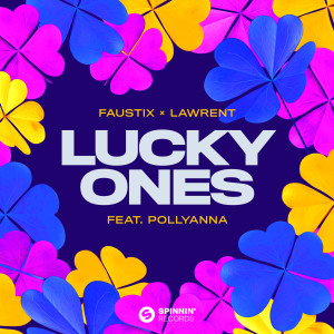 Faustix的專輯Lucky Ones (feat. LAWRENT & PollyAnna)
