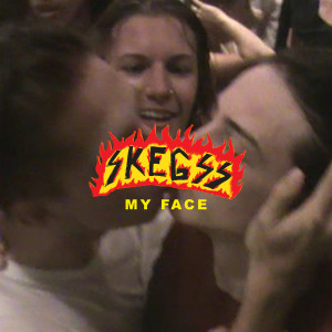 ดาวน์โหลดและฟังเพลง My Face พร้อมเนื้อเพลงจาก Skegss