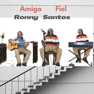 Album Amigo Fiel oleh Ronny Santos