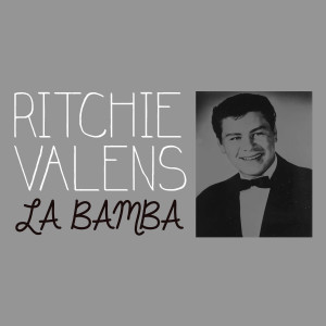 收聽Richie Valens的La Bamba歌詞歌曲