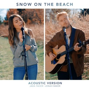 Dengarkan lagu Snow On The Beach (Acoustic) nyanyian Jada Facer dengan lirik