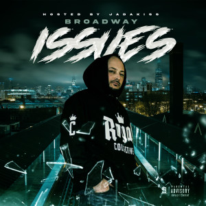 Listen to Issues (Explicit) song with lyrics from Broadway