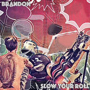 อัลบัม Slow Your Roll ศิลปิน Brandon