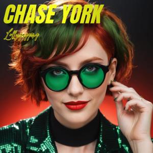 收聽Chase York的Lollygagging歌詞歌曲