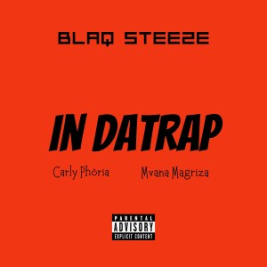 Blaq Steeze的專輯In Datrap (Explicit)