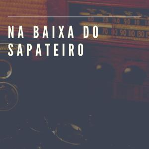Album Na Baixa do Sapateiro from 