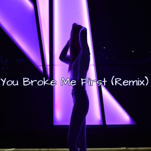 Listen to You Broke Me First (Remix) song with lyrics from Dj Electro-Pop