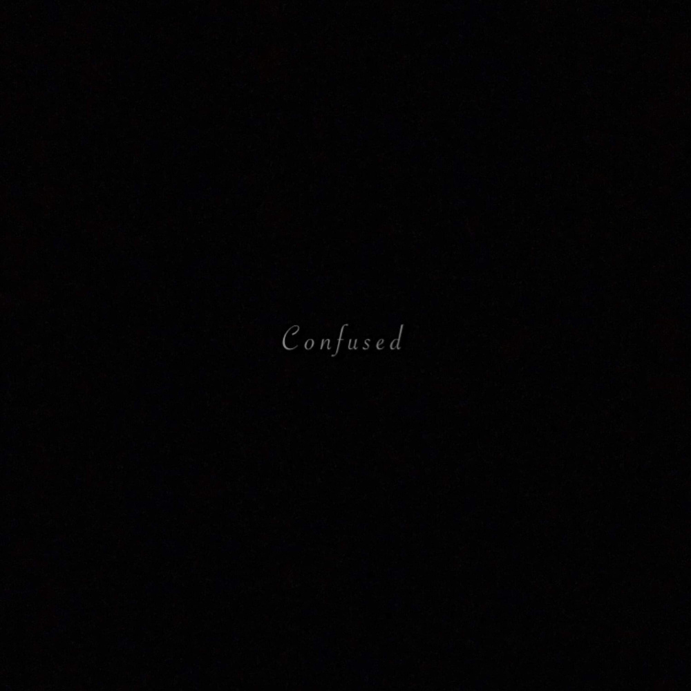 CONFUSED (Explicit)