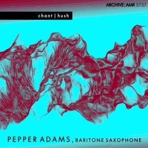 ดาวน์โหลดและฟังเพลง Hush พร้อมเนื้อเพลงจาก Pepper Adams