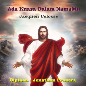 Jacqlien Celosse的专辑Ada Kuasa Dalam NamaMu