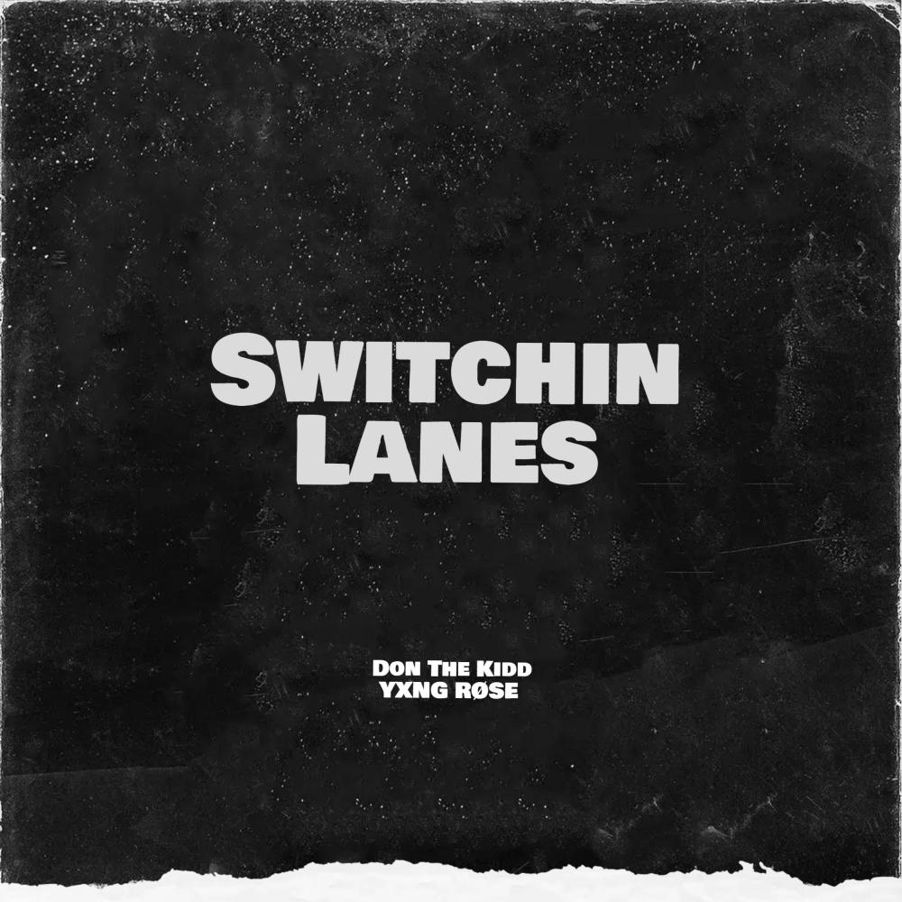 Switchin Lanes (feat. YXNG RØSE) (Explicit)