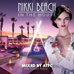Various Artists的專輯Nikki Beach In The House mixed by ATFC