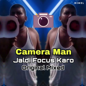 Listen to Camera Man Jaldi X Cheques song with lyrics from Atikur Rahman Himel
