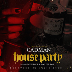 Dengarkan lagu House Party (Explicit) nyanyian Cadman dengan lirik