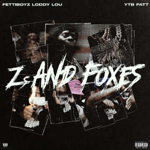 Album Zs AND FOXES from YTB FATT