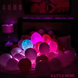 Listen to A Little More song with lyrics from Ando