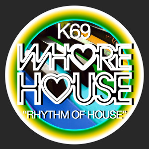 อัลบัม Rhythm of House ศิลปิน K69