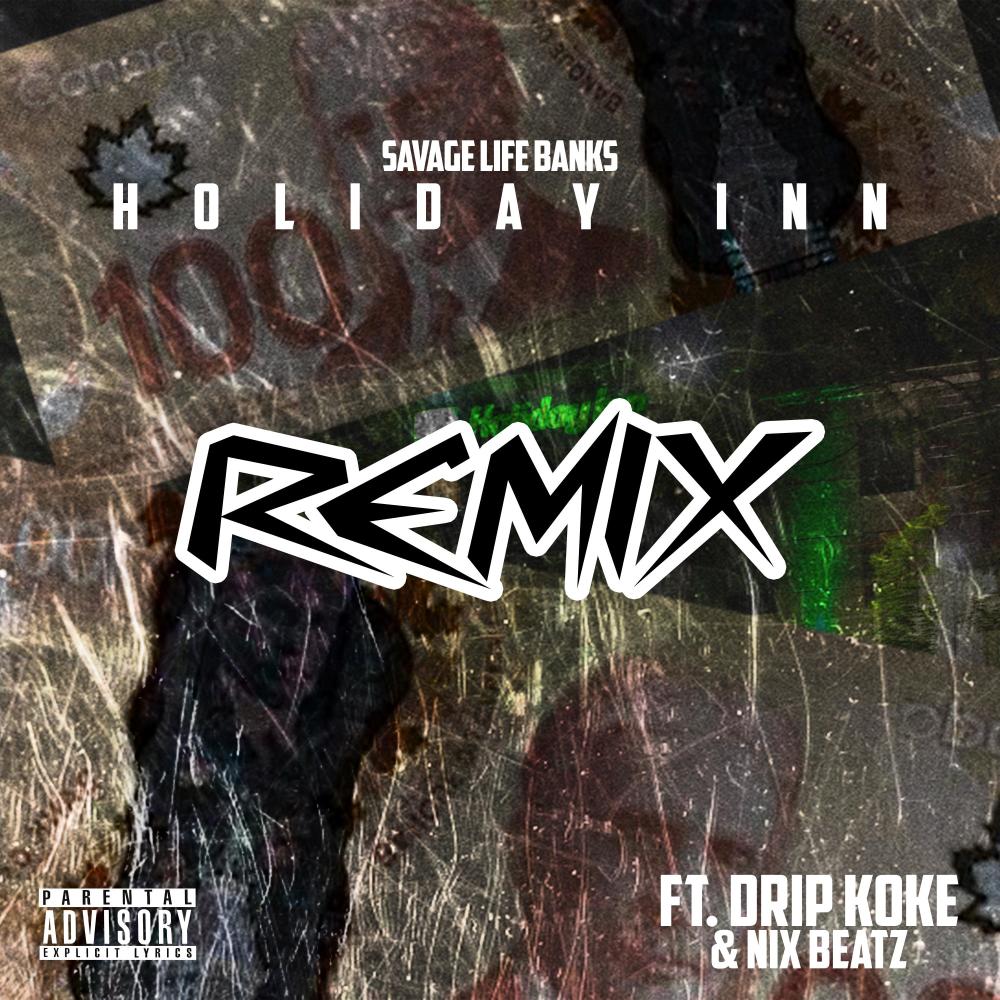 Holiday Inn (feat. DripKoke & NixBeatz) (Remix|Explicit)