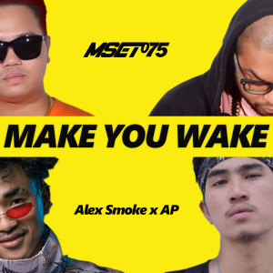 收听Mcbk的Make You Wake (Explicit)歌词歌曲