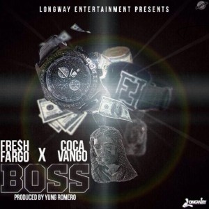 收聽Fresh Fargo的Boss (feat. Coca Vango) (Explicit)歌詞歌曲