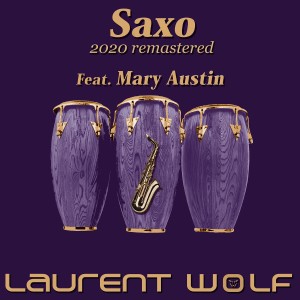 Dengarkan Saxo (Remastered 2020) lagu dari Laurent Wolf dengan lirik