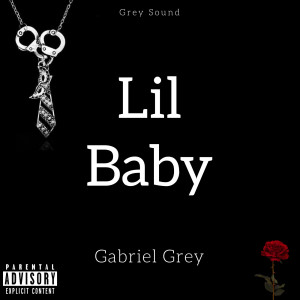 Album Lil Baby (Explicit) from Gabriel Grey
