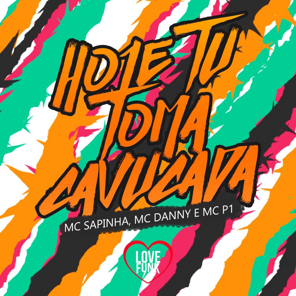 Hoje Tu Toma Cavucada