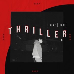 收聽Soup的4. Thriller - Thriller歌詞歌曲