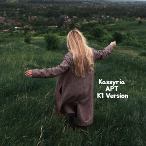 Listen to APT (K1 Version) song with lyrics from KASSYRIA