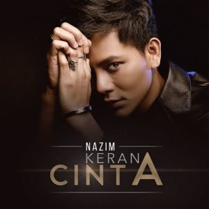 ดาวน์โหลดและฟังเพลง Kerana Cinta พร้อมเนื้อเพลงจาก Nazim