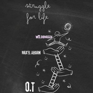 อัลบัม Struggle for life (feat. Max'el Ahgain & O.T) [Explicit] ศิลปิน O.T.