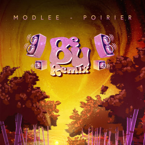 Modlee的專輯BE U (Poirier Remix) [Explicit]