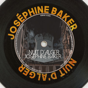 อัลบัม Nuit d'Alger (Remastered 2014) ศิลปิน Josephine Baker