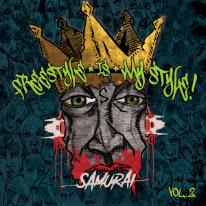 Samurai的专辑Freestyle Is My Style Vol.2 (Explicit)