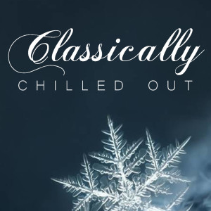 Album Classically Chilled Out from Chopin----[replace by 16381]