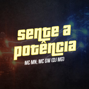 Listen to SENTE A POTÊNCIA (Explicit) song with lyrics from Dj MG